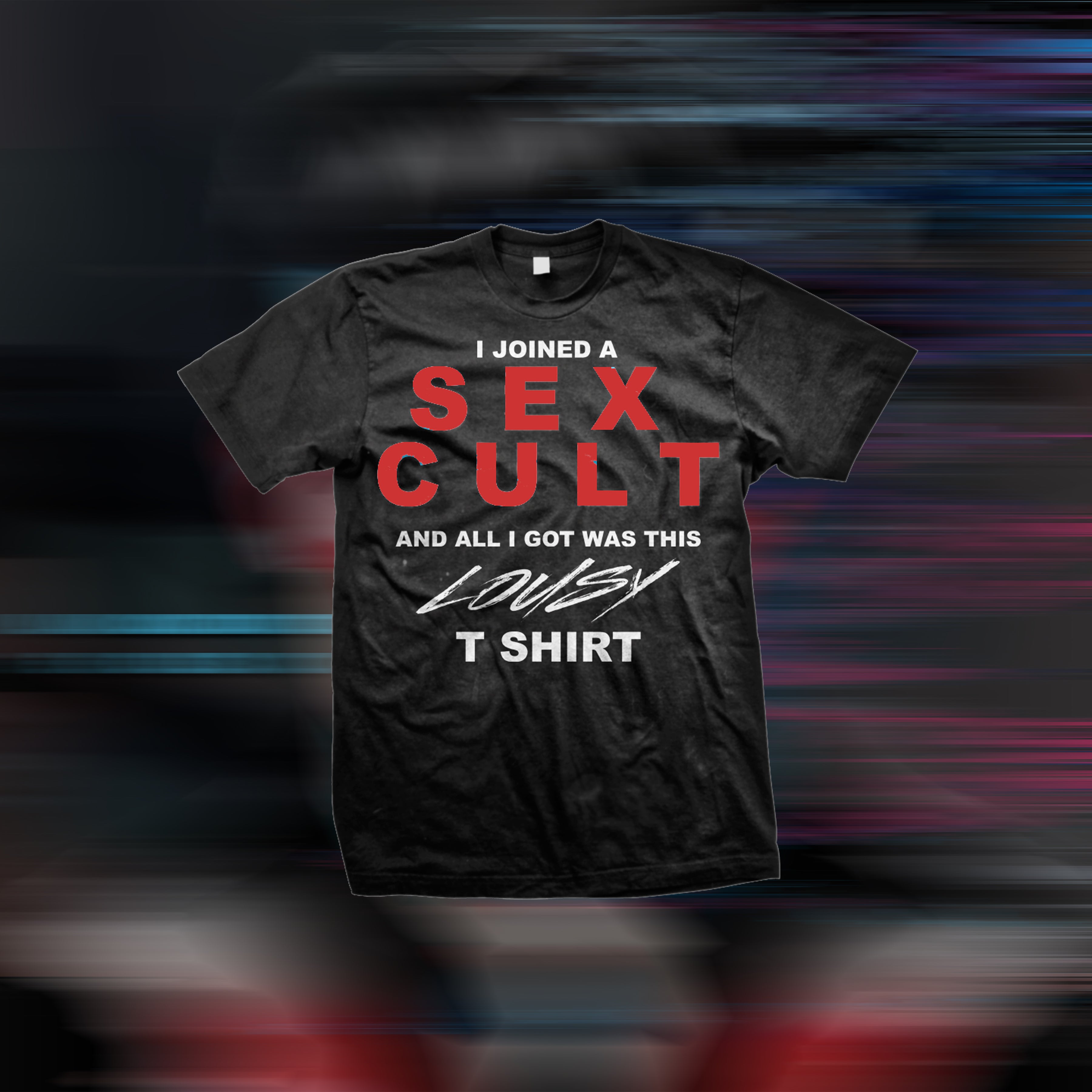 Sex Cult Lousy T Shirt – williamcontrol